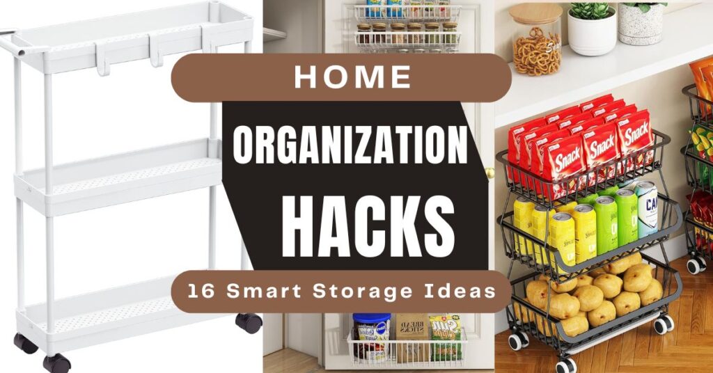 Home Organization Hacks 16 Smart Storage Ideas for Every Room